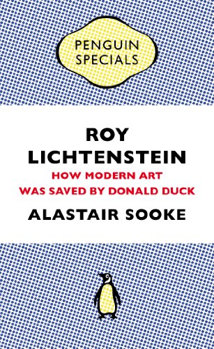 Imagen de archivo de Roy Lichtenstein: How Modern Art Was Saved by Donald Duck (Penguin Specials) a la venta por WorldofBooks