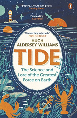 9780241967980: Tide: The Science and Lore of the Greatest Force on Earth