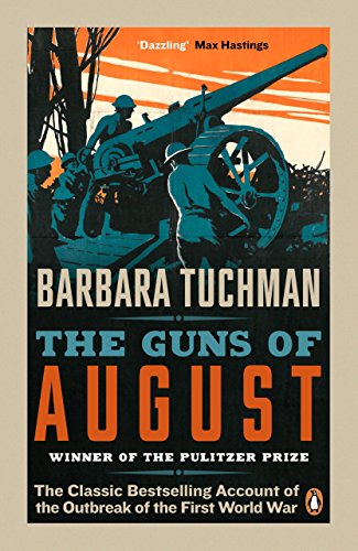 Imagen de archivo de The Guns of August: The Classic Bestselling Account of the Outbreak of the First World War a la venta por AwesomeBooks