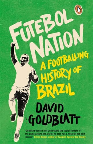 Imagen de archivo de Futebol Nation: A Footballing History of Brazil a la venta por WorldofBooks