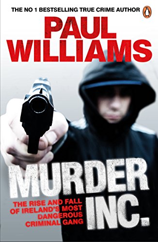 Beispielbild fr Murder Inc : The Rise and Fall of Ireland's Most Dangerous Criminal Gang zum Verkauf von Better World Books