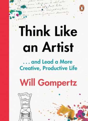 Imagen de archivo de Think Like an Artist: . . . and Lead a More Creative, Productive Life a la venta por WorldofBooks