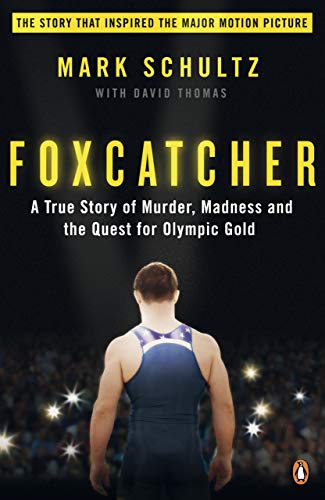 9780241971994: Foxcatcher: A True Story of Murder, Madness and the Quest for Olympic Gold