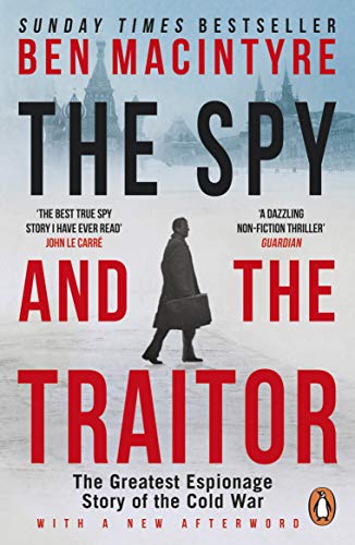 Stock image for The Spy and the Traitor: The Greatest Espionage Story of the Cold War for sale by Front Cover Books