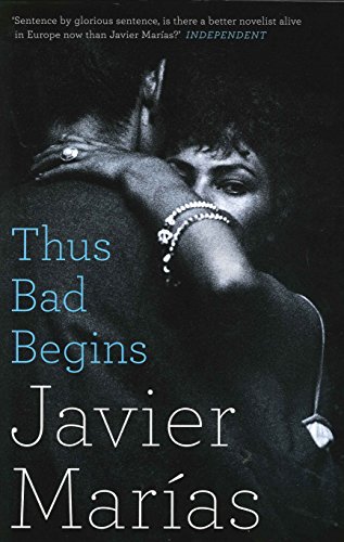 Imagen de archivo de Thus Bad Begins [Paperback] [Feb 25, 2016] Javier Mar?as a la venta por SecondSale