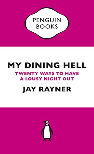 9780241973479: My Dining Hell: Twenty Ways To Have a Lousy Night Out
