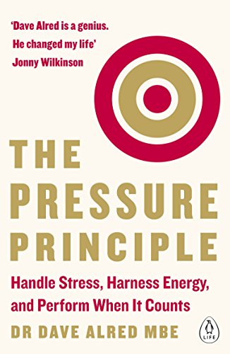9780241975084: The Pressure Principle: Handle Stress, Harness Energy, and Perform When It Counts