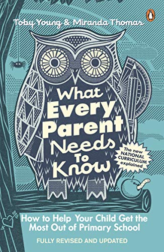 Beispielbild fr What Every Parent Needs to Know: How to Help Your Child Get the Most Out of Primary School zum Verkauf von WorldofBooks