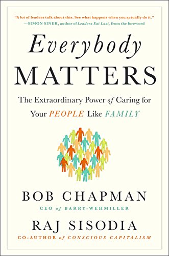 Beispielbild fr Everybody Matters: The Extraordinary Power of Caring for Your People Like Family zum Verkauf von WorldofBooks