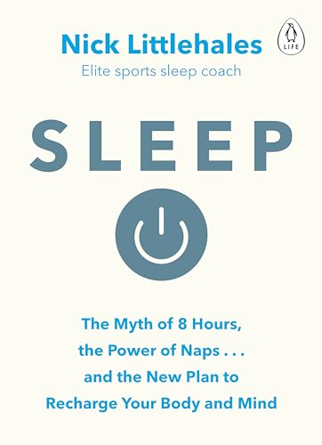Stock image for Sleep: Redefine Your Rest, for Success in Work, Sport and Life for sale by BooksRun