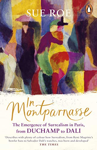 Beispielbild fr In Montparnasse: The Emergence of Surrealism in Paris, from Duchamp to Dali zum Verkauf von WorldofBooks
