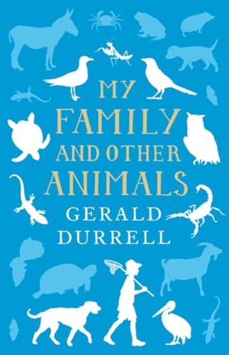 Imagen de archivo de My Family and Other Animals (The Corfu Trilogy) a la venta por -OnTimeBooks-