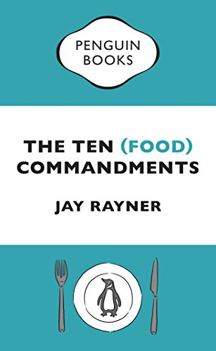 Stock image for The Ten (Food) Commandments: Jay Rayner for sale by WorldofBooks