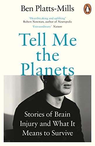 Beispielbild fr Tell Me the Planets: Stories of Brain Injury and What It Means to Survive zum Verkauf von WorldofBooks