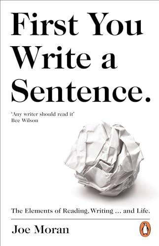 Imagen de archivo de First You Write a Sentence.: The Elements of Reading, Writing   and Life. a la venta por WorldofBooks