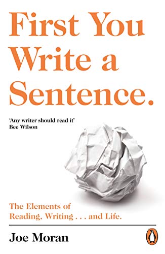 Imagen de archivo de First You Write a Sentence.: The Elements of Reading, Writing   and Life. a la venta por WorldofBooks