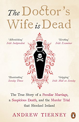 

The Doctor's Wife Is Dead by Tierney, Andrew [Paperback ]