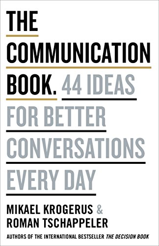 Imagen de archivo de The Communication Book: 44 Ideas for Better Conversations Every Day a la venta por WorldofBooks