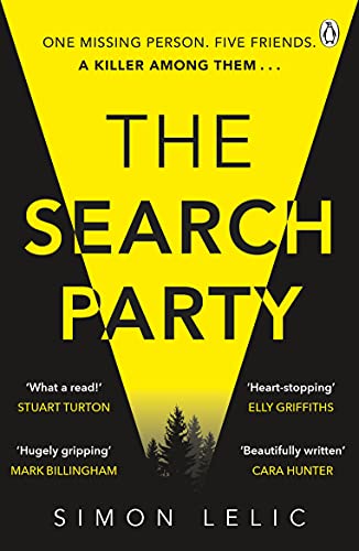Stock image for The Search Party: You won  t believe the twist in this compulsive new Top Ten ebook bestseller from the   Stephen King-like   Simon Lelic for sale by WorldofBooks