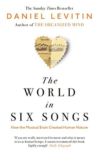 9780241987810: The World In Six Songs: How the Musical Brain Created Human Nature