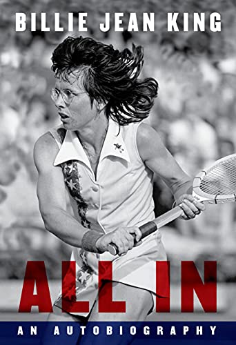 Stock image for Billie Jean King. All In. An Autobiography. for sale by antiquariat RABENSCHWARZ
