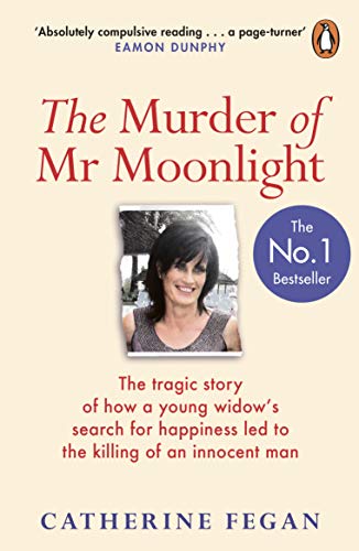 Stock image for The Murder of Mr Moonlight: The tragic story of a young widows search for happiness and the killing of an innocent man for sale by WorldofBooks
