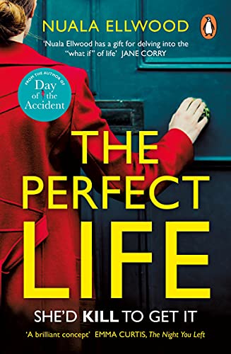 Beispielbild fr The Perfect Life: The new gripping thriller you wonâ t be able to put down from the bestselling author of DAY OF THE ACCIDENT zum Verkauf von WorldofBooks