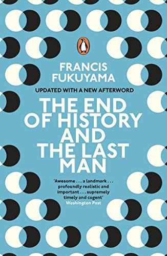 Stock image for The End of History and the Last Man: Francis Fukuyama for sale by WorldofBooks