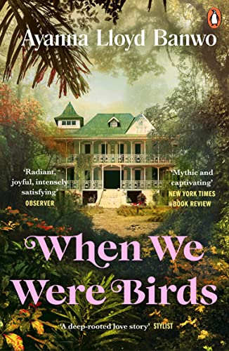 9780241991633: When We Were Birds: Winner of the OCM Bocas Prize for Caribbean Literature and the Author's Club First Novel Award 2023