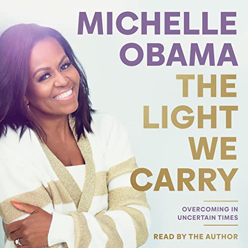 Beispielbild fr The Light We Carry: Overcoming In Uncertain Times zum Verkauf von WorldofBooks