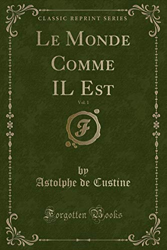 Beispielbild fr Le Monde Comme IL Est, Vol. 1 (Classic Reprint) zum Verkauf von Forgotten Books