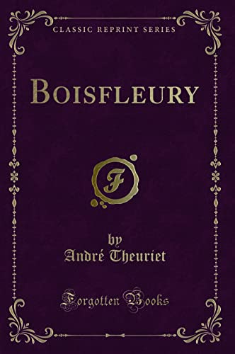 Stock image for Boisfleury Classic Reprint for sale by PBShop.store US