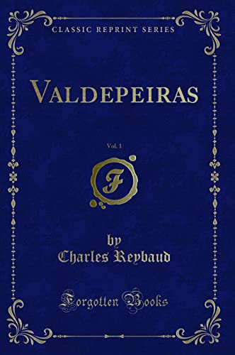 Stock image for Valdepeiras, Vol. 1 (Classic Reprint) for sale by Forgotten Books