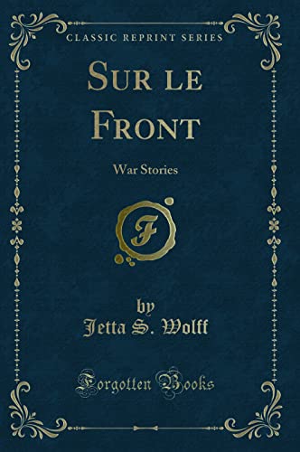 Stock image for Sur le Front War Stories Classic Reprint for sale by PBShop.store US