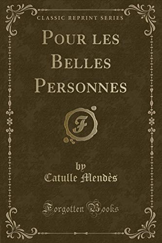 Beispielbild fr Pour les Belles Personnes Classic Reprint zum Verkauf von PBShop.store US