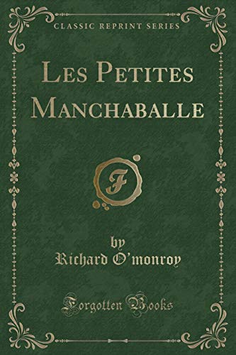 Stock image for Les Petites Manchaballe Classic Reprint for sale by PBShop.store US