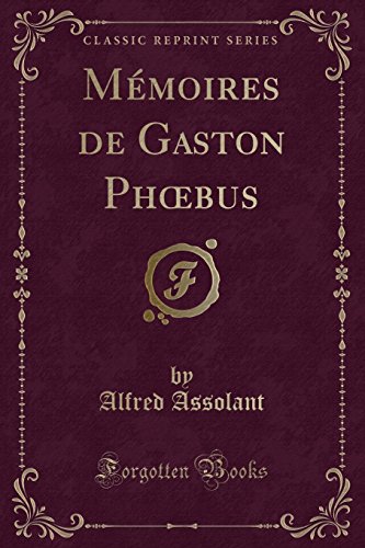 9780243062812: Mmoires de Gaston Phœbus (Classic Reprint)