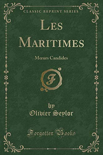 Stock image for Les Maritimes: M"urs Candides (Classic Reprint) for sale by Forgotten Books