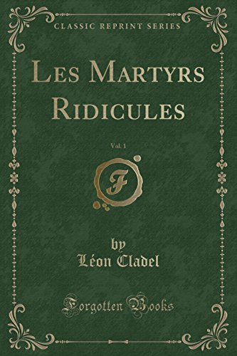9780243065516: Les Martyrs Ridicules, Vol. 1 (Classic Reprint)