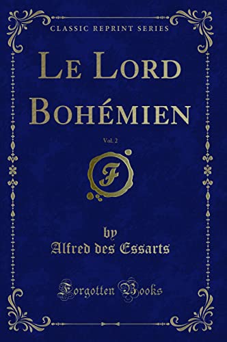 Stock image for Le Lord Bohmien, Vol 2 Classic Reprint for sale by PBShop.store US