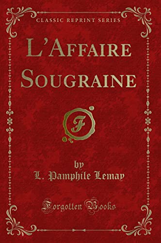 Imagen de archivo de L'Affaire Sougraine (Classic Reprint) a la venta por Revaluation Books