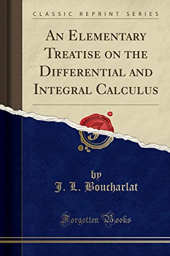 Stock image for An Elementary Treatise on the Differential and Integral Calculus for sale by Forgotten Books