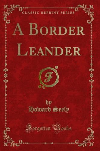 Imagen de archivo de A Border Leander (Classic Reprint) a la venta por PBShop.store US