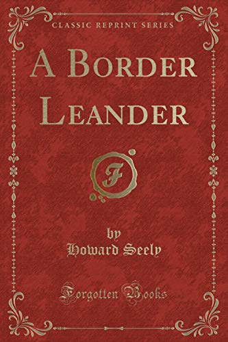 9780243093489: A Border Leander (Classic Reprint)