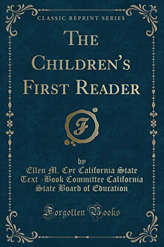 Beispielbild fr The Children's First Reader (Classic Reprint) zum Verkauf von PBShop.store US