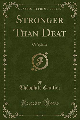 Beispielbild fr Stronger Than Deat : Or Spirite (Classic Reprint) zum Verkauf von Buchpark