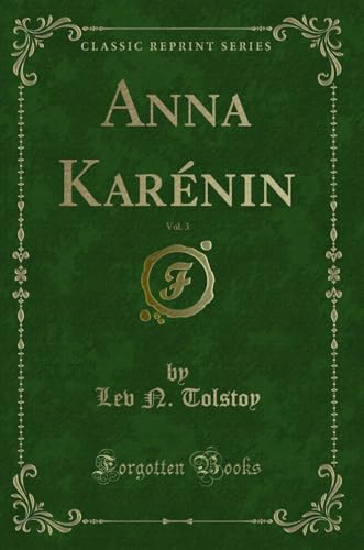 Imagen de archivo de Anna Kar nin, Vol. 3 (Classic Reprint) a la venta por Forgotten Books