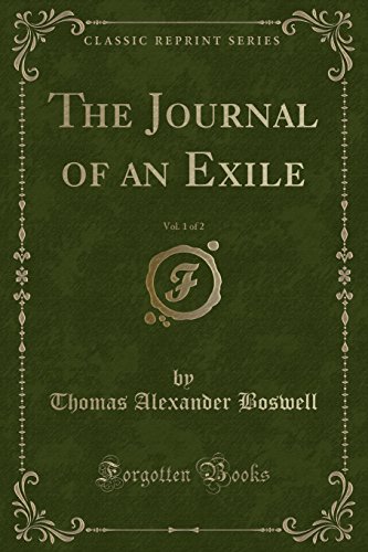 Beispielbild fr The Journal of an Exile, Vol. 1 of 2 (Classic Reprint) zum Verkauf von PBShop.store US