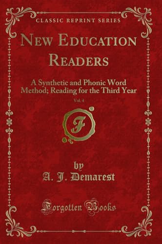 Stock image for New Education Readers, Vol. 4: A Synthetic and Phonic Word Method for sale by Forgotten Books