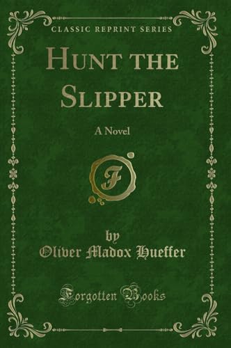 Stock image for Hunt the Slipper: A Novel (Classic Reprint) for sale by Forgotten Books